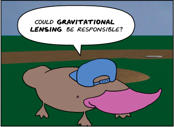 Zeke: Could gravitational lensing be responsible?